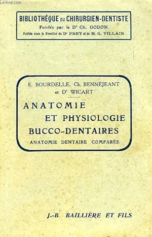 Imagen del vendedor de ANATOMIE ET PHYSIOLOGIE BUCCO-DENTAIRES, ANATOMIE DENTAIRE COMPAREE a la venta por Le-Livre