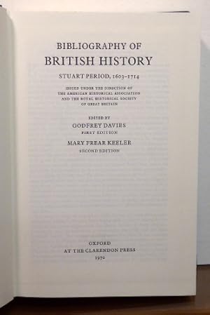 Seller image for BIBLIOGRAPHY OF BRITISH HISTORY - STUART PERIOD, 1603 - 1714 - SECOND EDITION for sale by RON RAMSWICK BOOKS, IOBA