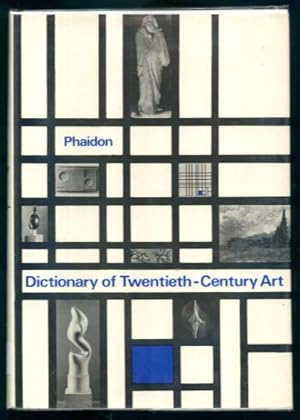 Bild des Verkufers fr Phaidon Dictionary of Twentieth-Century Art zum Verkauf von Lazy Letters Books