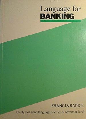 Seller image for Language for Banking: Study Skills and Language Practice at Advanced Level for sale by JLG_livres anciens et modernes