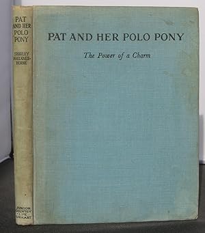 Bild des Verkufers fr Pat and her Polo Pony - The Power of a Charm zum Verkauf von Ampersand Books