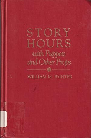 Immagine del venditore per Story Hours With Puppets And Other Props venduto da Jonathan Grobe Books