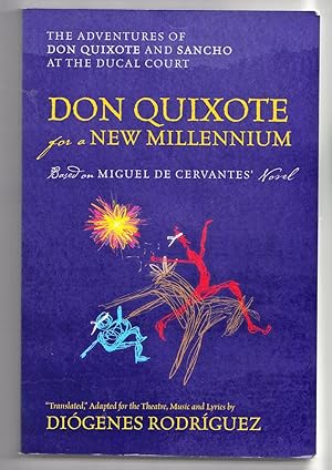 Don Quixote for a New Millennium: The Adventures of Don Quixote and Sancho at the Ducal Court