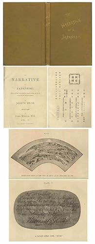 The Narrative of a Japanese: What he has seen and the people he has met in the course of the last...