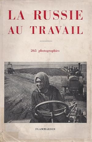 Bild des Verkufers fr LA RUSSIE AU TRAVAIL - 265 Photographies zum Verkauf von ART...on paper - 20th Century Art Books