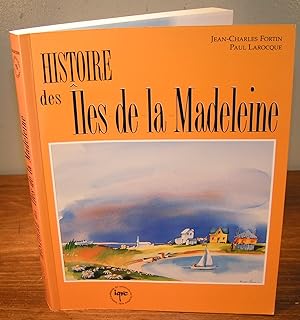 HISTOIRE DES ÎLES DE LA MADELEINE