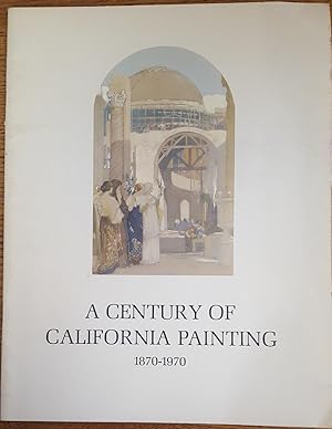 Seller image for A Century of California Painting, 1870-1970 for sale by Mullen Books, ABAA