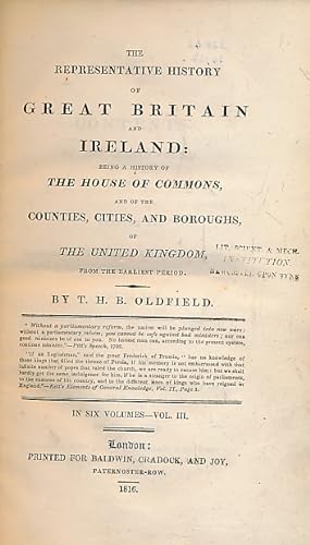 Image du vendeur pour The Representative History of Great Britain and Ireland: Being a History of the House of Commons and of the Counties, Cities, and Boroughs of the United Kingdom from the Earliest Period. Volume III. History of the House of Commons mis en vente par Barter Books Ltd