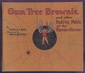 Bild des Verkufers fr Gum Tree Brownie and Other Faerie Folk of the Never-Never. zum Verkauf von Tinakori Books