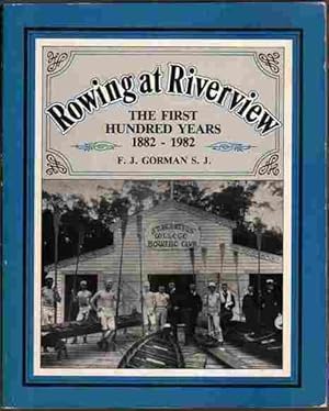 Rowing at Riverview: The First Hundred Years 1882-1982