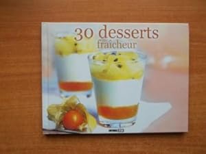 Bild des Verkufers fr 30 DESSERTS FRAICHEUR zum Verkauf von KEMOLA