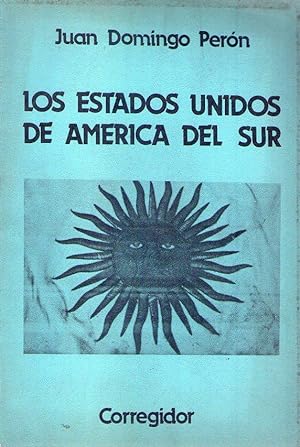 LOS ESTADOS UNIDOS DE AMERICA DEL SUR. Selección y prólogo de Eduardo Astesano