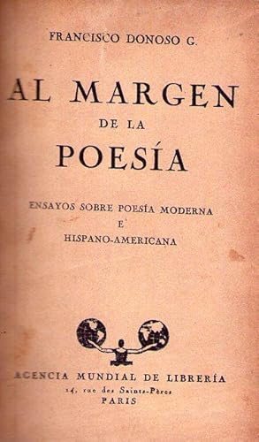 AL MARGEN DE LA POESIA. Ensayos sobre poesía moderna e hispano-americana