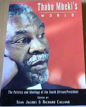 Bild des Verkufers fr Thabo Mbeki's World : The Ideology and Politics of the South African President zum Verkauf von Chapter 1