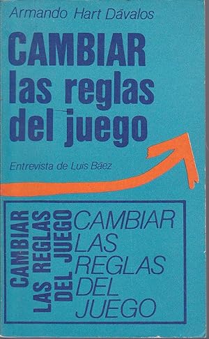 Seller image for CAMBIAR LAS REGLAS DEL JUEGO Entrevista de Luis Bez -Ilustrado con fotos en b/n for sale by CALLE 59  Libros