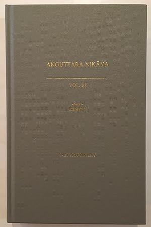 Bild des Verkufers fr Anguttara-Nikaya. Volume 3, Pancaka-nipata, and Chakka-nipata zum Verkauf von Joseph Burridge Books