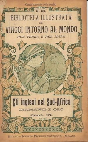 Biblioteca illustrata dei Viaggi Intorno al mondo per terra e per mare. N. 121 Gli inglesi nel Su...