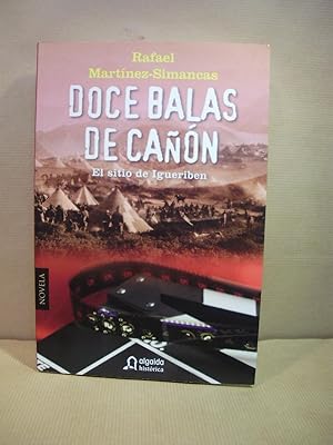 Immagine del venditore per DOCE BALAS DE CAON. EL SITIO DE IGUERIBEN. venduto da LIBRERIA ANTICUARIA LUCES DE BOHEMIA