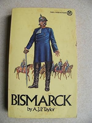 Seller image for Bismarck : The Man and the Statesman for sale by Buybyebooks