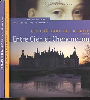 Image du vendeur pour LES CHTEAUX DE LA LOIRE. TOME 1: ENTRE GIEN ET CHENONCEAU / TOME 2 : ENTRE LOCHES ET ANGERS. mis en vente par Le-Livre