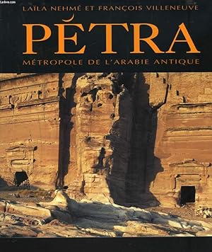 Seller image for PETRA. METROPOLE DE L'ARABIE ANTIQUE. for sale by Le-Livre