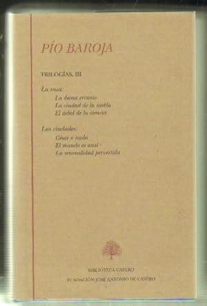 PIO BAROJA. TRILOGIAS, III. LA RAZA. LAS CIUDADES