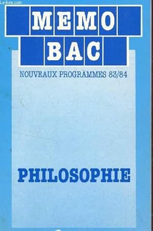 Seller image for MEMO BAC / PHILOSOPHIE / NOUVEAUX PROGRAMMES 83/84. for sale by Le-Livre