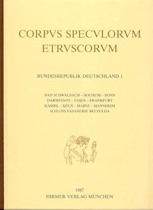 Imagen del vendedor de Corpus Speculorum Etrvscorum. Bundesrepublik Deutschland 1. Bad Schwalbach - Bochum - Bonn - Darmstadt - Essen - Frankfurt - Kassel - Kln - Mainz - Mannheim - Schloss Fasanerie bei Fulda. a la venta por Fundus-Online GbR Borkert Schwarz Zerfa