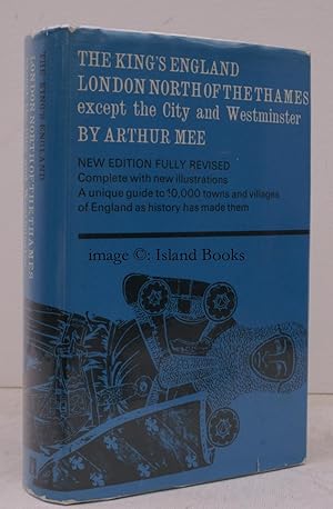 Seller image for The King's England. London North of the Thames except the City and Westminster. Fully revised and rewritten by Ann Saunders. Illustrated with new Photographs by A.F. Kersting. NEAR FINE COPY IN UNCLIPPED DUSTWRAPPER for sale by Island Books