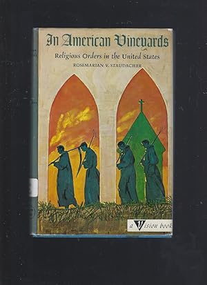 In American Vineyards: Religious Orders in the United States #70 Vision Books HB/DJ