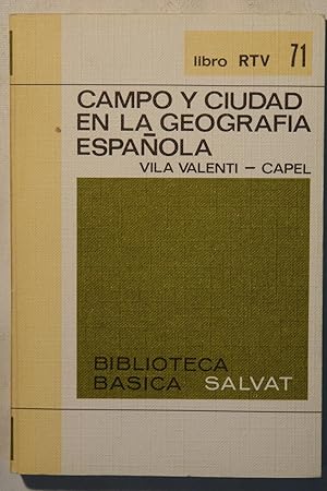 Imagen del vendedor de Campo y ciudad en la geograf�a espa�ola a la venta por NOMBELA LIBROS USADOS