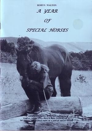 A Year of Special Horses : The Author's Experiences with the Transforming of Problem Horses - Cra...