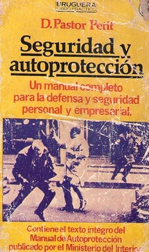 Imagen del vendedor de SEGURIDAD Y AUTOPROTECCION. (Un manual completo para la defensa y seguridad personal y empresarial. Contiene el texto ntegro del manual de autoproteccin publicado por el Ministerio del Interior) a la venta por Buenos Aires Libros