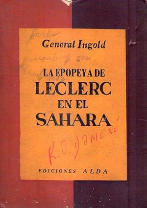 LA EPOPEYA DE LECLERC EN EL SAHARA 1940 - 1943. Prefacio del general De Gaulle. Ilustraciones y c...
