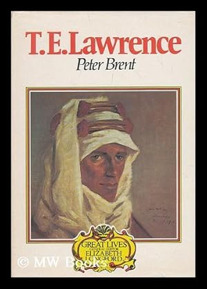Seller image for T. E. Lawrence / Peter Brent ; introd. by Elizabeth Longford for sale by MW Books Ltd.
