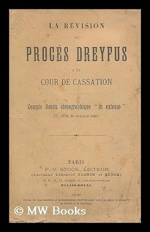 Image du vendeur pour La revision du proces Dreyfus a la Cour de cassation. Compte rendu stenographique "in extenso" (27, 28, et 29 octobre 1898) mis en vente par MW Books Ltd.