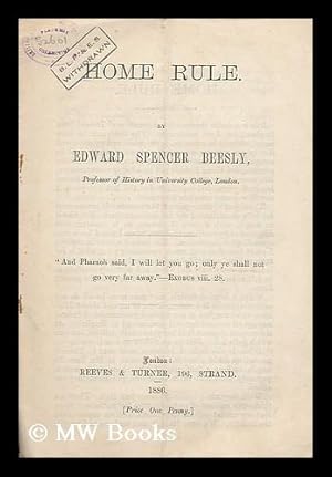 Bild des Verkufers fr Home rule / by Edward Spencer Beesly zum Verkauf von MW Books Ltd.