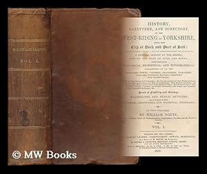 Seller image for History, gazetteer and directory, of the West-Riding of Yorkshire : with the city of York and port of Hull [.] volume 1 for sale by MW Books Ltd.