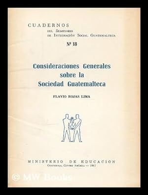 Seller image for Consideraciones generales sobre la sociedad guatemalteca / Flavio Rojas Lima for sale by MW Books Ltd.
