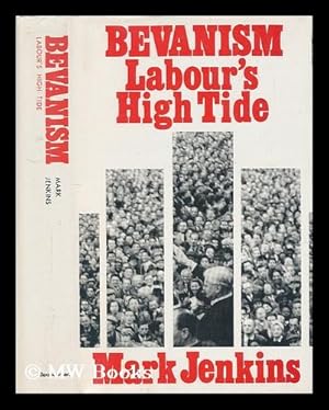 Bild des Verkufers fr Bevanism, Labour's high tide : the Cold War and the democratic mass movement / Mark Jenkins zum Verkauf von MW Books Ltd.
