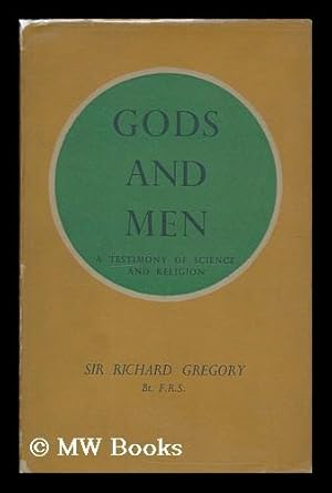 Seller image for Gods and men : a testimony of science and religion for sale by MW Books Ltd.