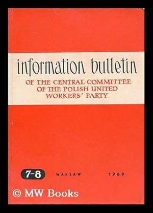 Bild des Verkufers fr Information bulletin ; No. 7-8 1969 / Central Committee of the Polish United Workers' Party zum Verkauf von MW Books Ltd.