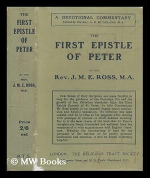 Bild des Verkufers fr The First Epistle of Peter : a devotional commentary / by J. M. E. Ross zum Verkauf von MW Books Ltd.