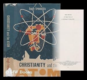 Seller image for Christianity and the atom / Hugh Kennedy Trevaskis for sale by MW Books Ltd.