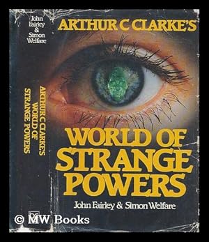 Seller image for Arthur C. Clarke's world of strange powers / John Fairley & Simon Welfare for sale by MW Books Ltd.