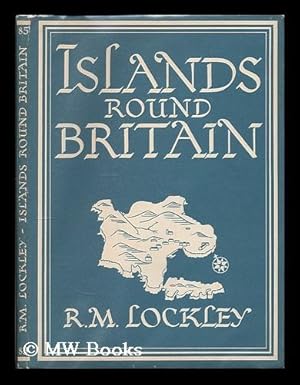 Seller image for Islands round Britain / R.M. Lockley for sale by MW Books Ltd.