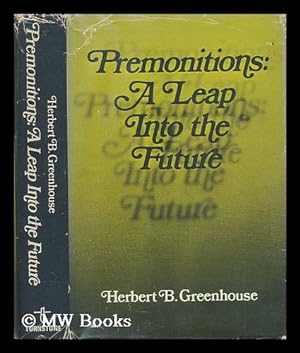 Seller image for Premonitions, a leap into the future / [by] Herbert B. Greenhouse for sale by MW Books Ltd.