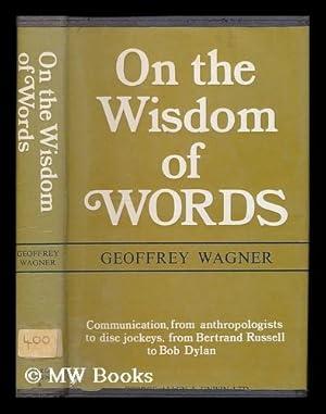 Seller image for On the wisdom of words / by Geoffrey Wagner for sale by MW Books Ltd.