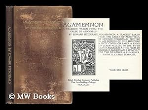 Seller image for Agamemnon : a tragedy / taken from the Greek of Aeschylus by E. Fitzgerald for sale by MW Books Ltd.