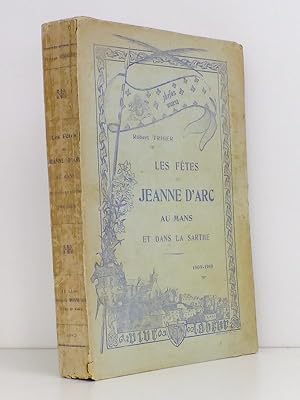 Les Fêtes de Jeanne d'Arc au Mans et dans la Sarthe 1909 -1910